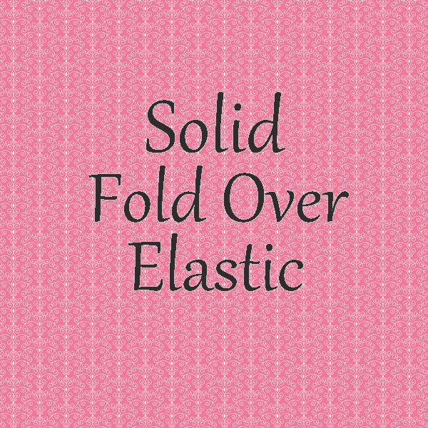 Solid Fold Over Elastic
